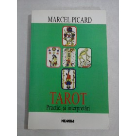TAROT PRACTICI SI INTERPRETARI - MARCEL PICARD - editia a 2a